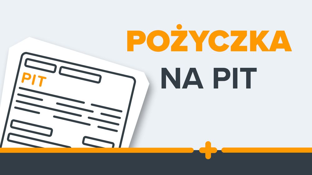 Grafika przedstawiająca formularz PIT i napis: Pożyczka na PIT